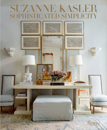 Suzanne Kasler- Sophisticated Simplicity