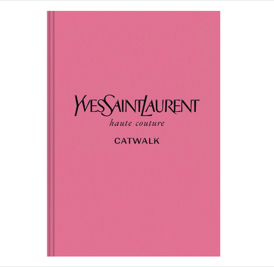 Yves Saint Laurent: The Complete Haute Couture Collection