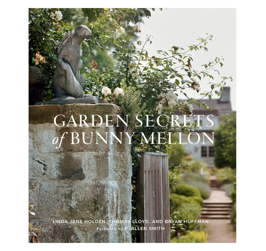 Garden Secrets of Bunny Mellon